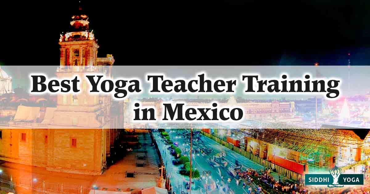 Best 200 hour Yoga Teacher Training Program in Mexico