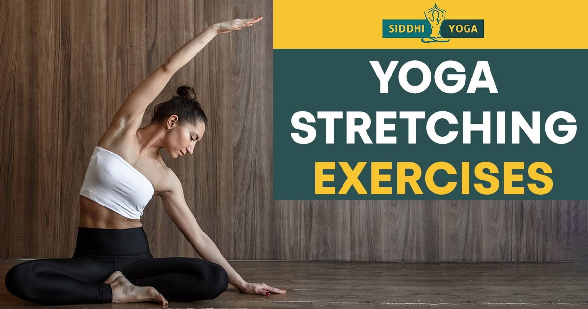https://www.siddhiyoga.com/wp-content/uploads/2016/11/Yoga-Stretching-Exercises-social-1200X630.jpg