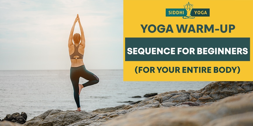 secuencia de calentamiento de yoga para principiantes (para todo el cuerpo)