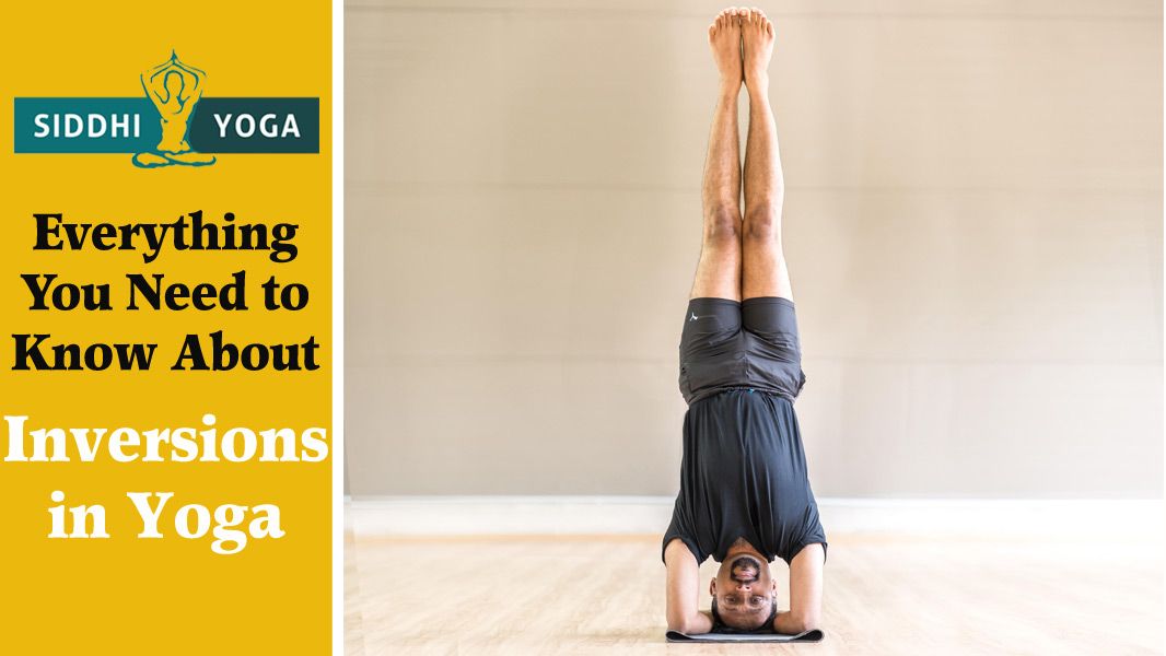 Yoga Inversions: Physical & Psychological Benefits, Safty ...