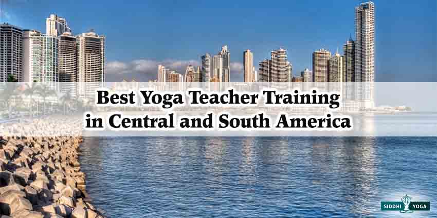 Best Yoga Teacher Training in Central and South America