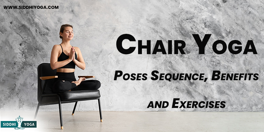 Chair Yoga: Everything You Will Ever Need to Know with Video