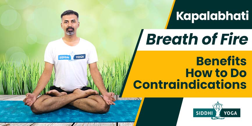 Kapalbhati Pranayama: How to Do It, Steps and Benefits