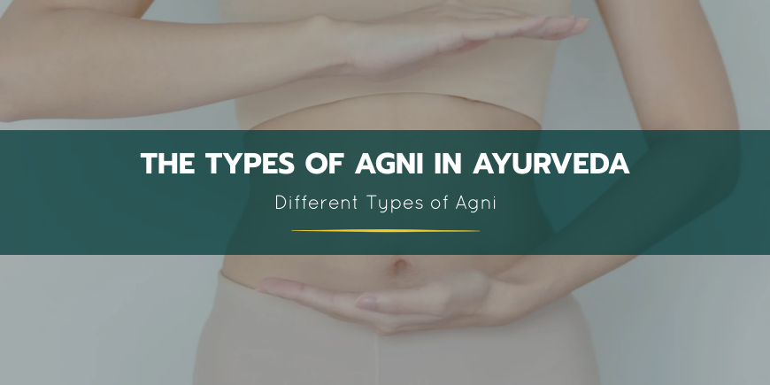 different types of Agni