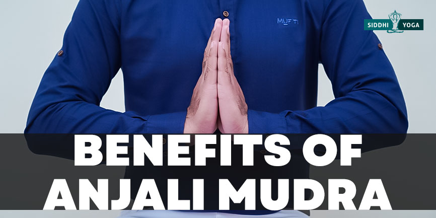 Vorteile von Anjali Mudra