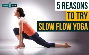 5 reasons to try slow flow yoga