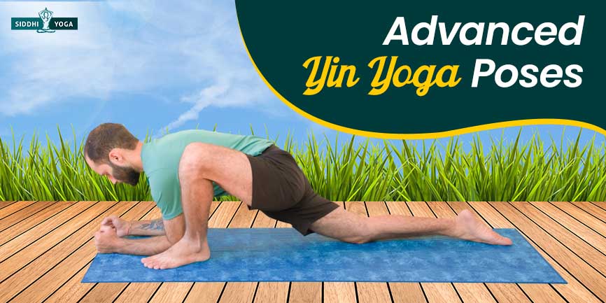 Advanced Yin Yoga Poses - The Complete List