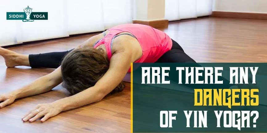 dangers of yin yoga