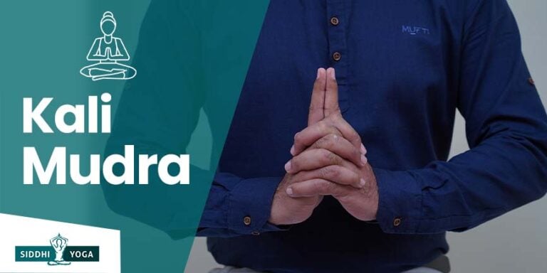 Kali Mudra: Its Meaning, Benefits, & How To Do | Siddhi Yoga