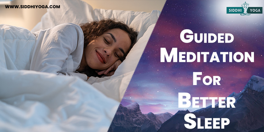 The Best Guided Meditation For Better Sleep | Siddhi Yoga