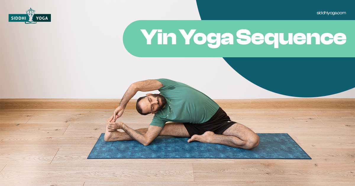 A Yin Yoga Sequence, Importance & Difference from Other Yoga Sequences