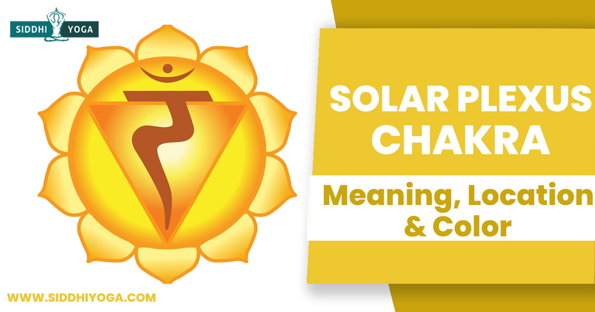 Yellow Chakra Color - Meaning, Healing, Solar Plexus