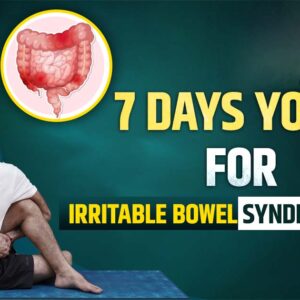 Yoga di 7 giorni per la sindrome dell'intestino irritabile (IBS)