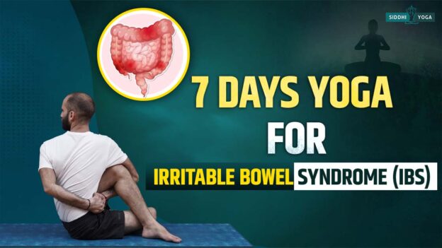 Yoga di 7 giorni per la sindrome dell'intestino irritabile (IBS)