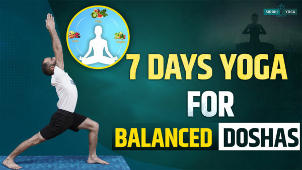 7 Tage Yoga für ausgewogene Doshas