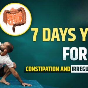 Yoga di 7 giorni per costipazione e intestino irregolare