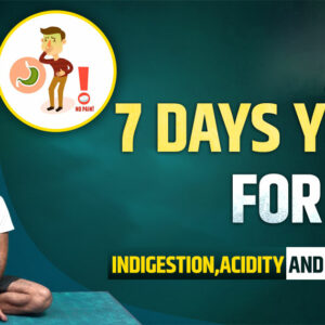 7 giorni di yoga per indigestione, acidità e flatulenza