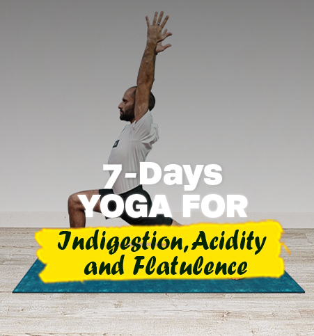 7 days yoga for indigestion acidity and flatulence