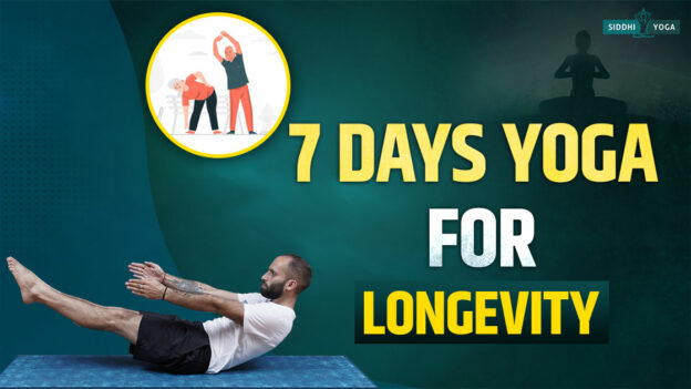 लंबी उम्र के लिए 7 दिन का योग