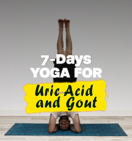 7 days yoga for uric acid and gout