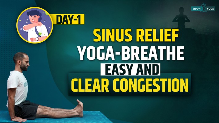 day 1 sinus relief yoga breath easy and clear congestion