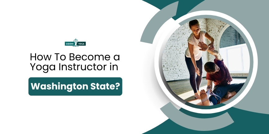 वाशिंगटन राज्य में योग प्रशिक्षक कैसे बनें?